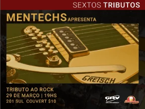Para fechar março, Mentechs no Sextos Tributos