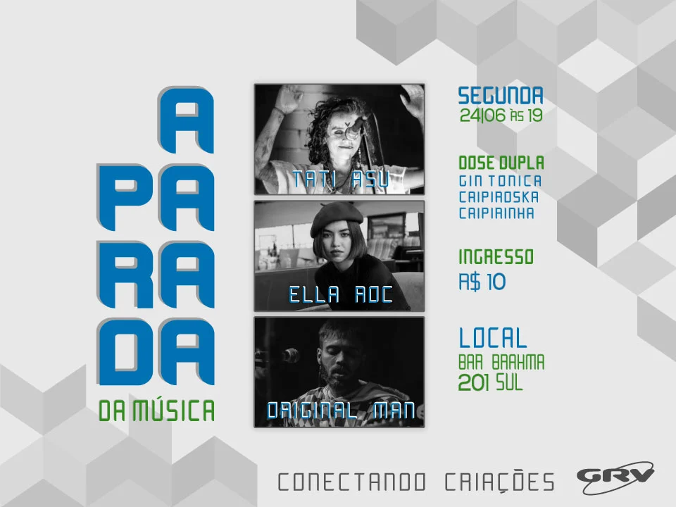 A Parada da Música 2º edição. Hoje, no Bar Brahma 19h