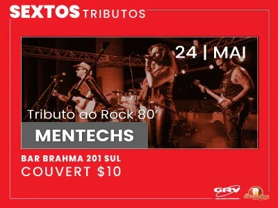 Mentechs, dia 24|5, nos Sextos Tributos do bar Brahma