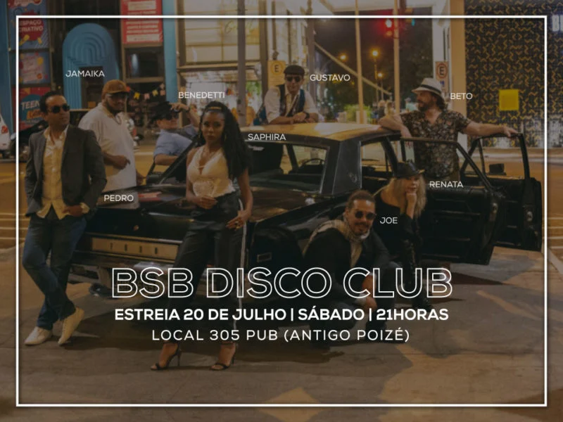 BSB Disco Club reestreia no 305 Pub [antigo Poizé]
