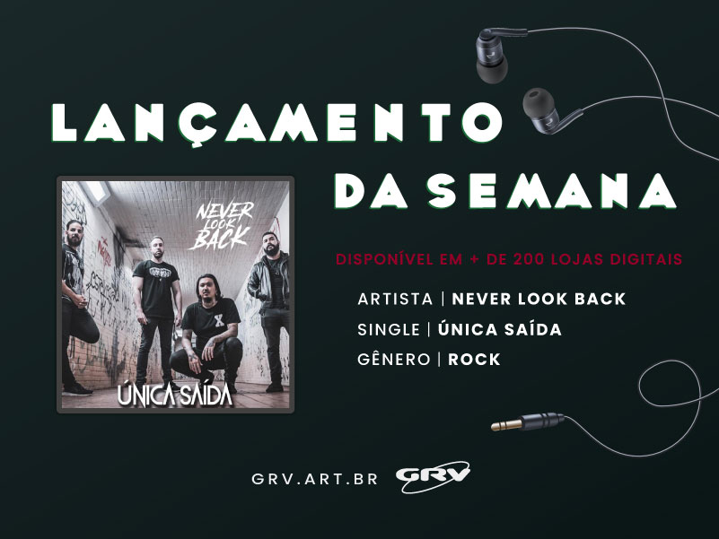 Única Saída é o novo single da banda Never Look Back