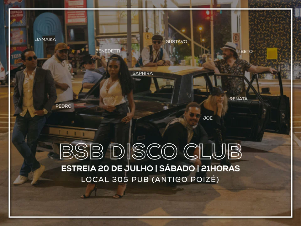 BSB Disco Club reestreia em 2019 no 305 Pub