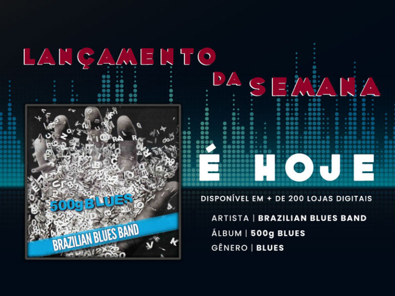 500g Blues é o álbum da semana nas lojas digitais