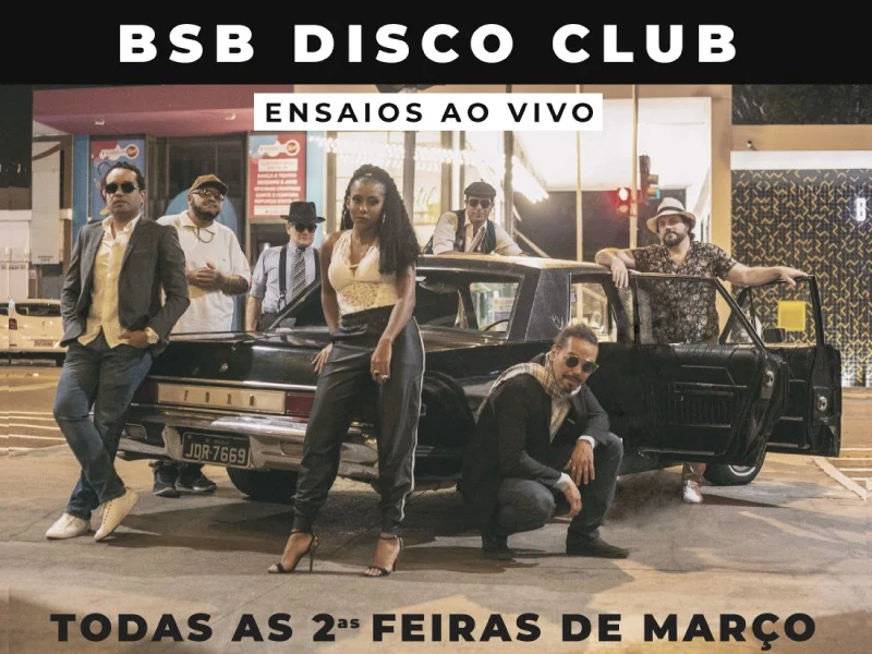BSB Disco Club todas às 2ªs feiras de março no Bar Brahma