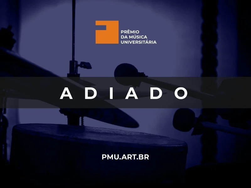 Prêmio da Música Universitária adiado