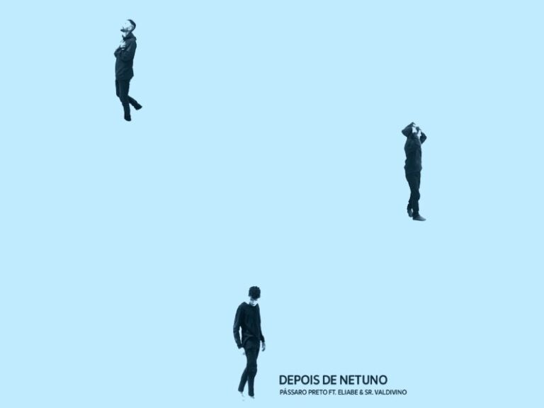 PÁSSARO PRETO | DEPOIS DE NETUNO