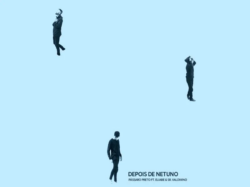 PÁSSARO PRETO | DEPOIS DE NETUNO