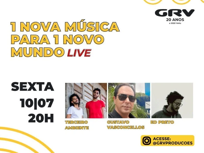 Sexta [ 10|7] , às 20h tem a 10ª live da GRV em @grvproducoes