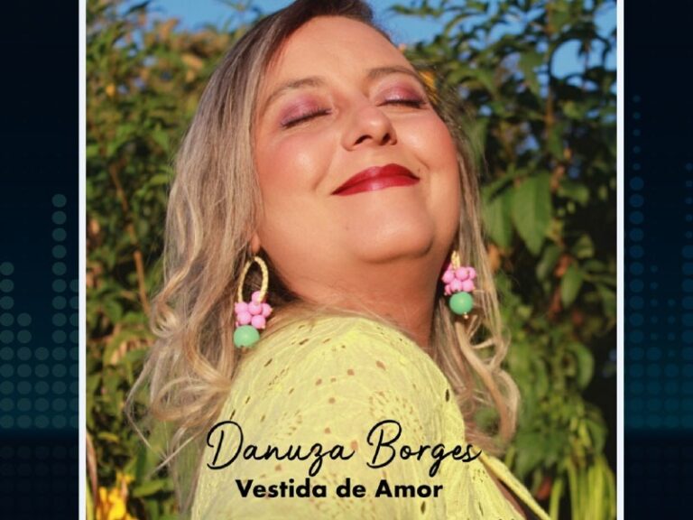 É hoje, o lançamento do single de Danuza Borges