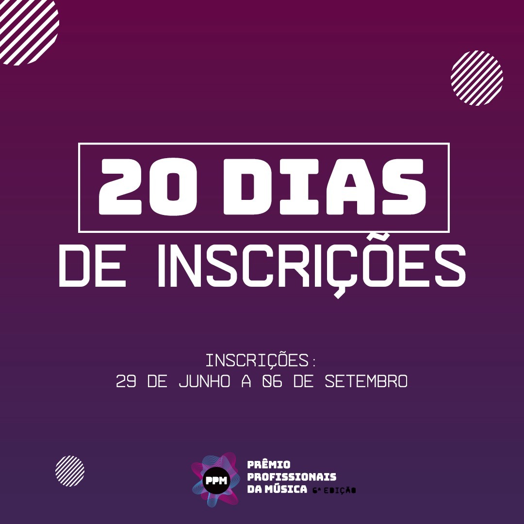 20 dias de inscrições na 6ª edição do Prêmio Profissionais da Música