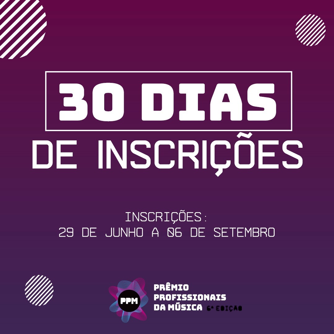 30 dias de inscrições na 6ª edição do Prêmio Profissionais da Música