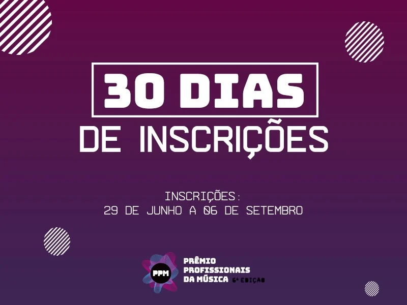 Faltam 30 dias para o término das inscrições na 6ª edição do Prêmio Profissionais da Música