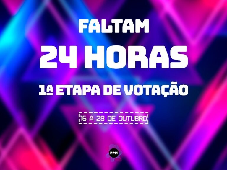 Faltam apenas 24 horas para o término da 1ª etapa de votação do PPM