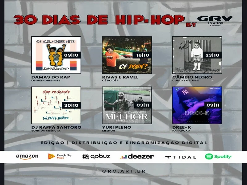 30 dias de hip hop by GRV. Damas do Rap, Rivas e Ravel, Câmbio Negro, DJ Raffa Santoro, Pleno e Dree-K. Juntos