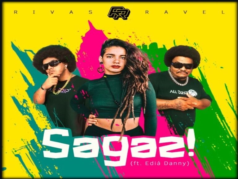 RIVAS E RAVEL | SAGAZ