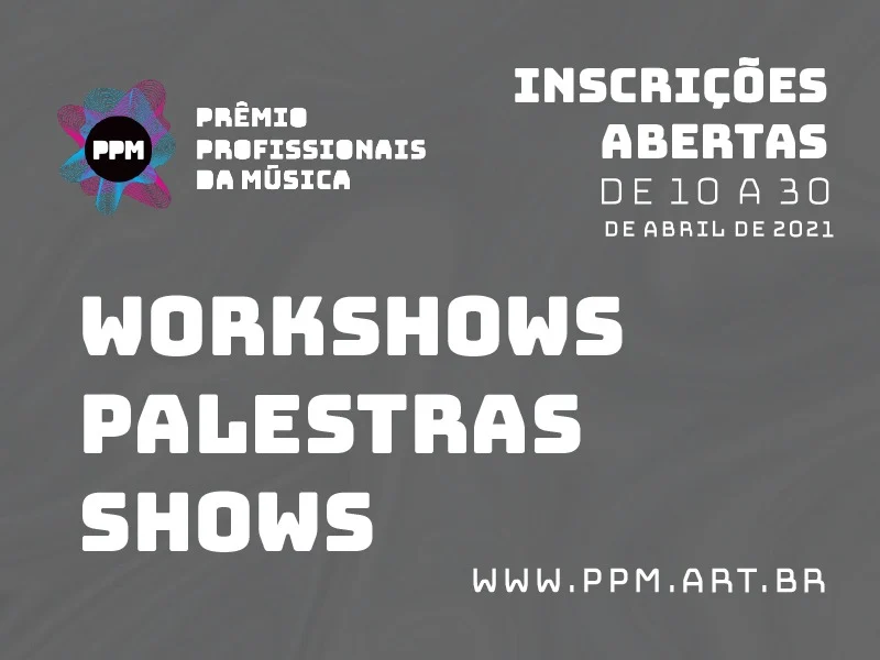 Inscrições abertas para Workshows, Palestras e Pocket Shows da 6ª edição do PPM