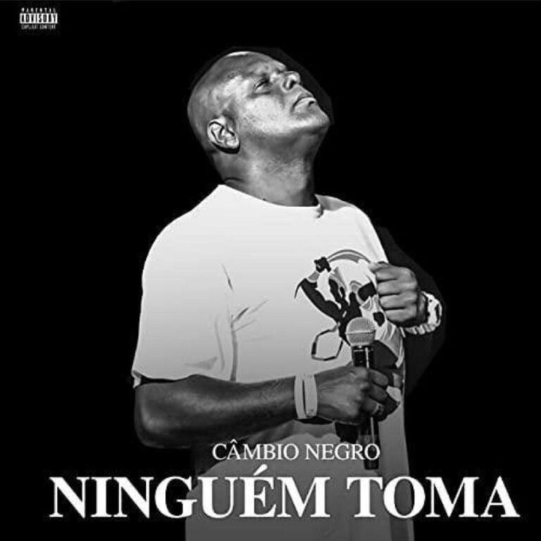 CÂMBIO NEGRO | NINGUÉM TOMA