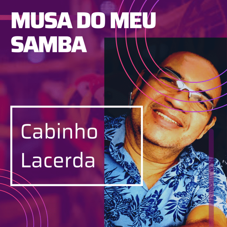 CABINHO LACERDA | MUSA DO MEU SAMBA