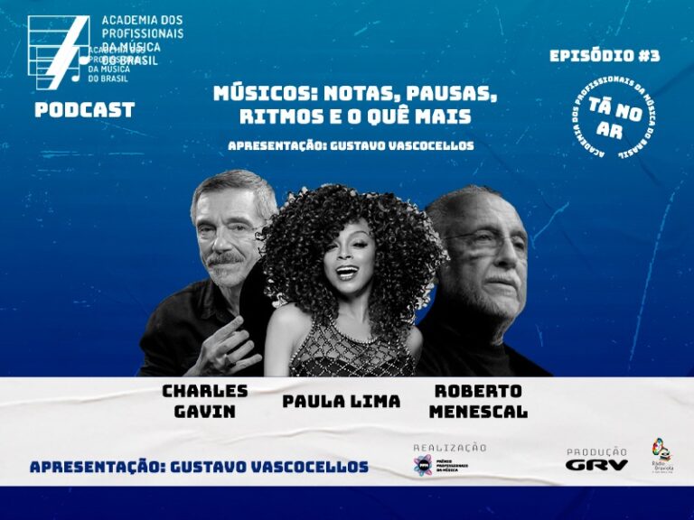 O 3º episódio do podcast Academia dos Profissionais da Música está no ar