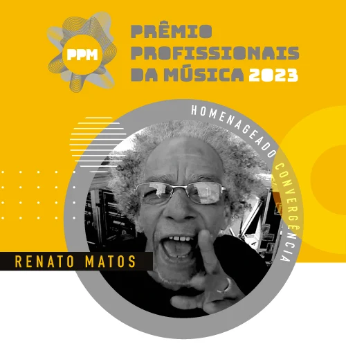 Renato Matos é o 2º homenageado apresentado pela 7ª edição do Prêmio Profissionais da Música