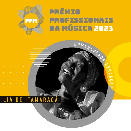 Lia de Itamaracá: 3ª homenageada na 7ª edição do Prêmio Profissionais da Música