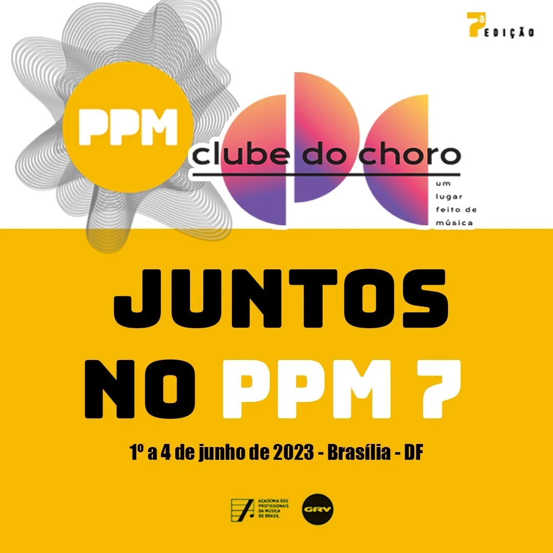 Parceria é poder. Clube do Choro e GRV; juntos na 7ª edição do Prêmio Profissionais da Música