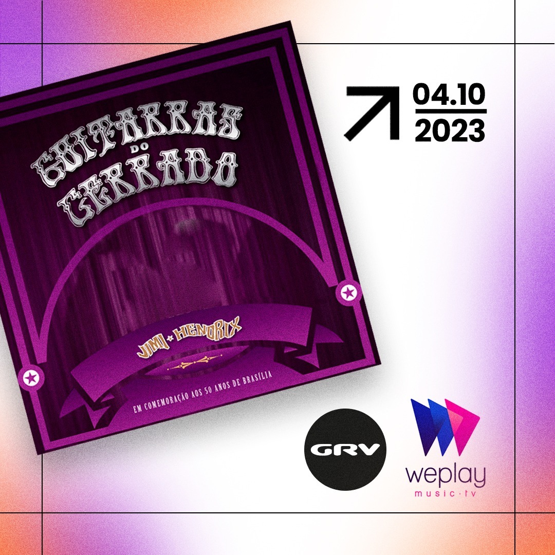 GRV e WePlay começam contagem regressiva para início de parceria com o DVD Guitarras do Cerrado interpretam Jimi Hendrix