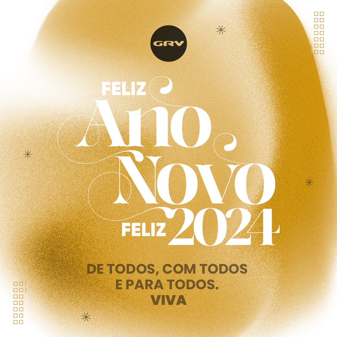 A GRV deseja boas festas : de todos, com todos e para todos. Viva 2024