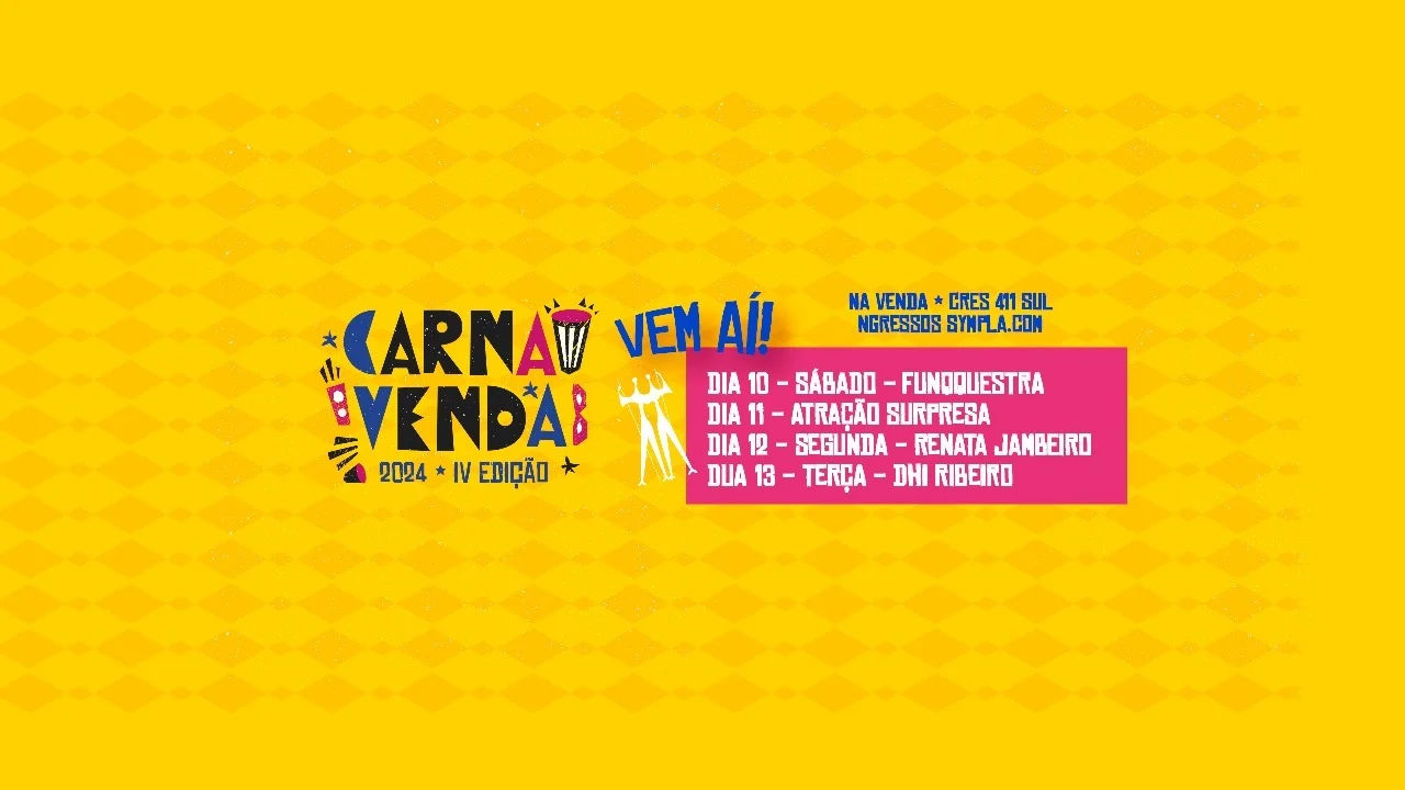 Liberado o 1º lote de ingressos para  4ª edição do CarnaVenda com Funqquestra, Renata Jambeiro, Dhi Ribeiro e muito mais no bar Na Venda – CLS 411