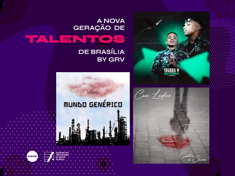 A nova e talentosa geração de Brasília distribuída e editada pela  GRV