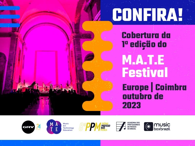 Prêmio Profissionais da Música avisa: o M.A.T.E Festival Europe vem aí e o especial da 1ª edição já está no ar