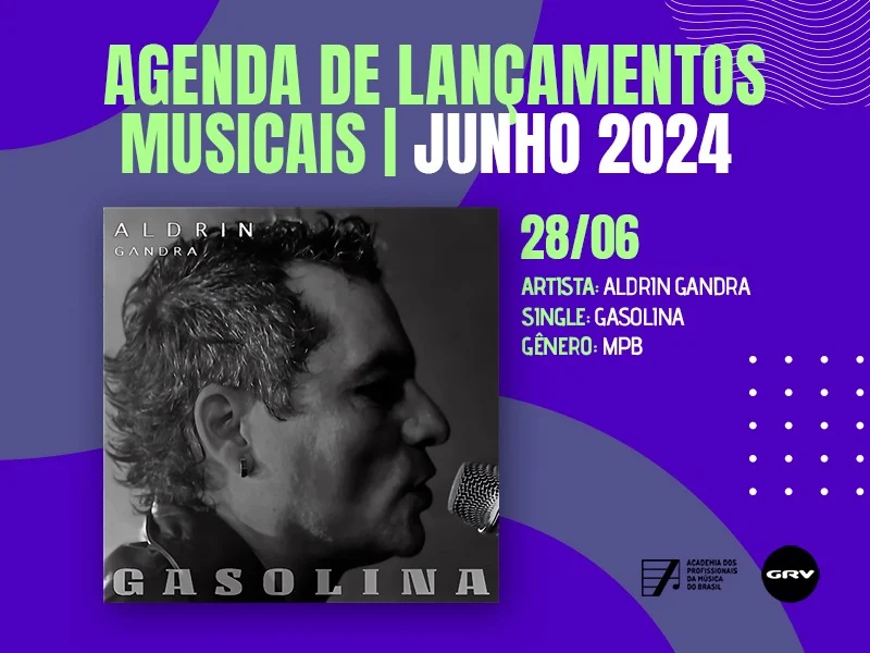 Aldrin Gandra lança o single Gasolina para fechar o 1º semestre de lançamentos da GRV em 2024