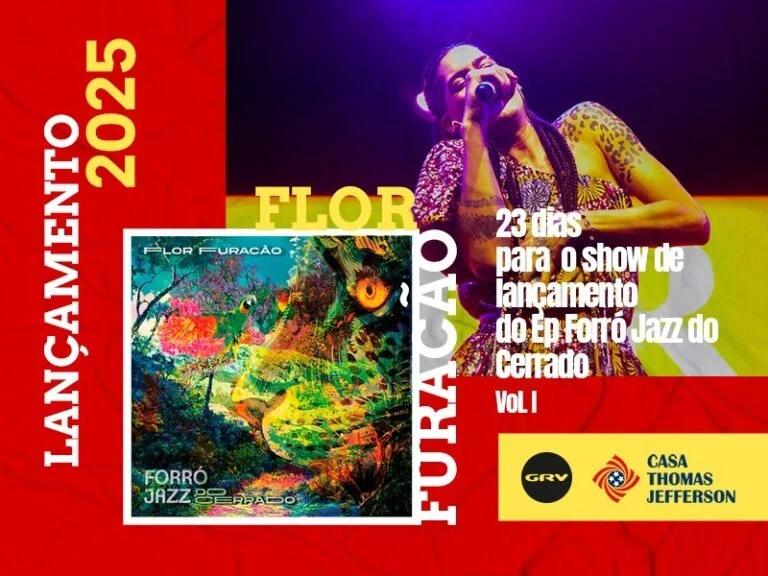 INGRESSOS GRATUITOS liberados para o show de lançamento do ep Forró Jazz do Cerrado com Flor Furacão e convidado(a)s