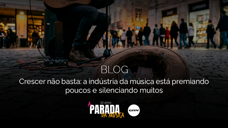 Crescer não basta: a indústria da música está premiando poucos e silenciando muitos