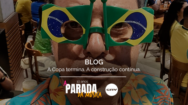 A Copa termina. A construção continua.