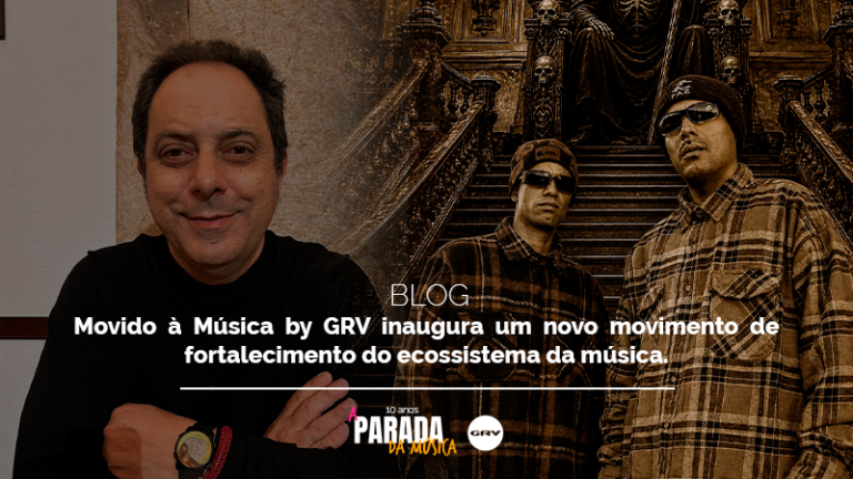 Movido à Música by GRV inaugura um novo movimento de fortalecimento do ecossistema da música.